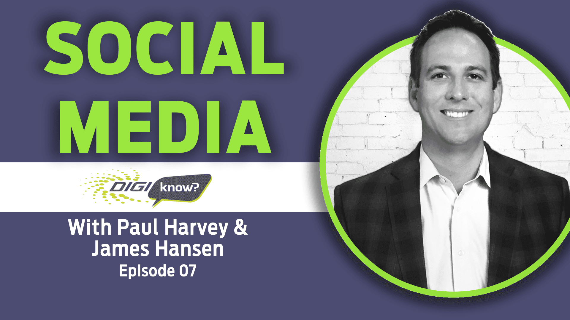 DigiKnow Podcast Ep: 08 Social Media - DIGiKNOW cover