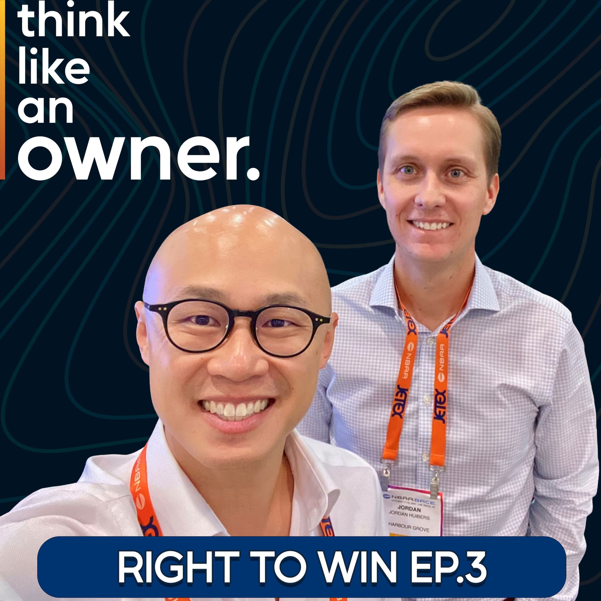 Right to Win EP.3: Learning to Fly with Jordan Huibers and Alvin Wong - EP.275 — Think Like an Owner cover