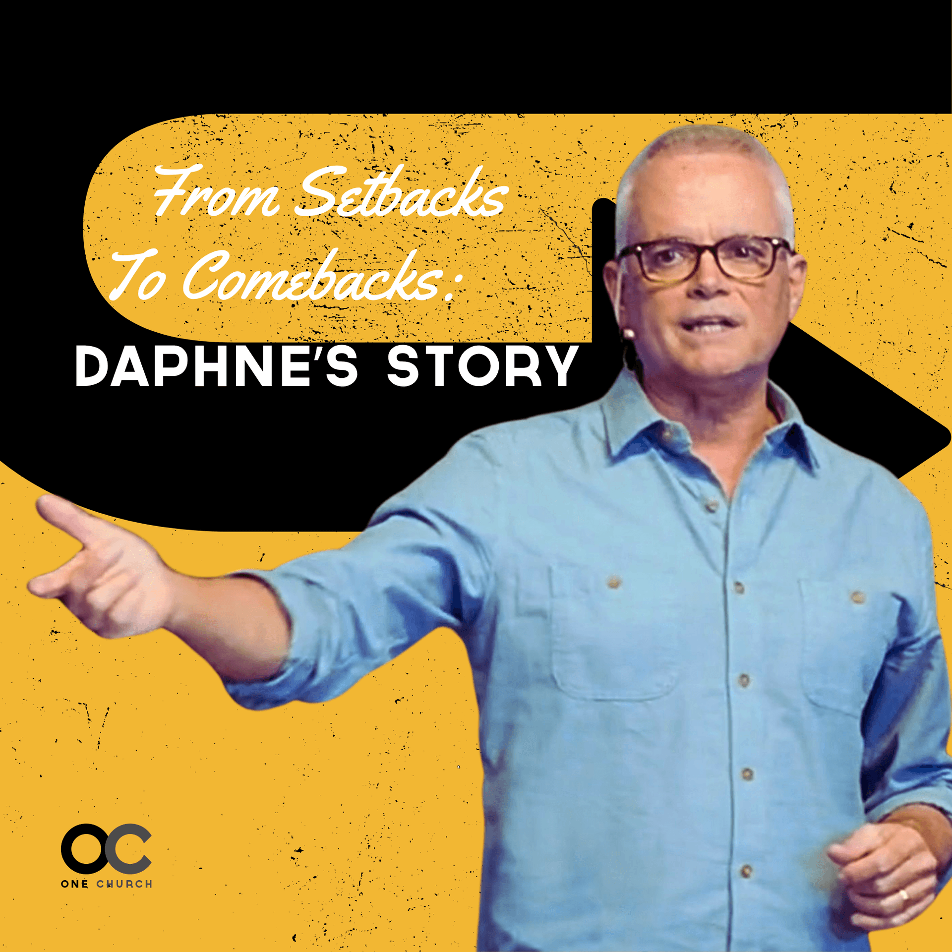 From Setbacks to Comebacks | Daphne's Story - One Church | Houston TX cover