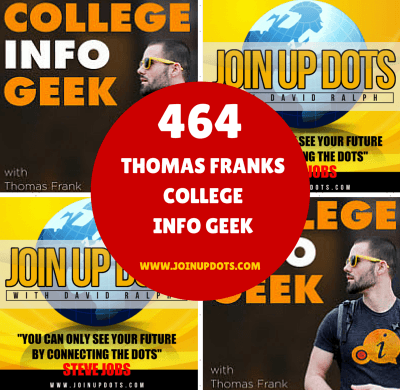 Thomas Frank: The College Info Geek — JOIN UP DOTS - GET RICH & LIVE FREE (Business Coaching With A Touch Of Life Coaching Too) cover