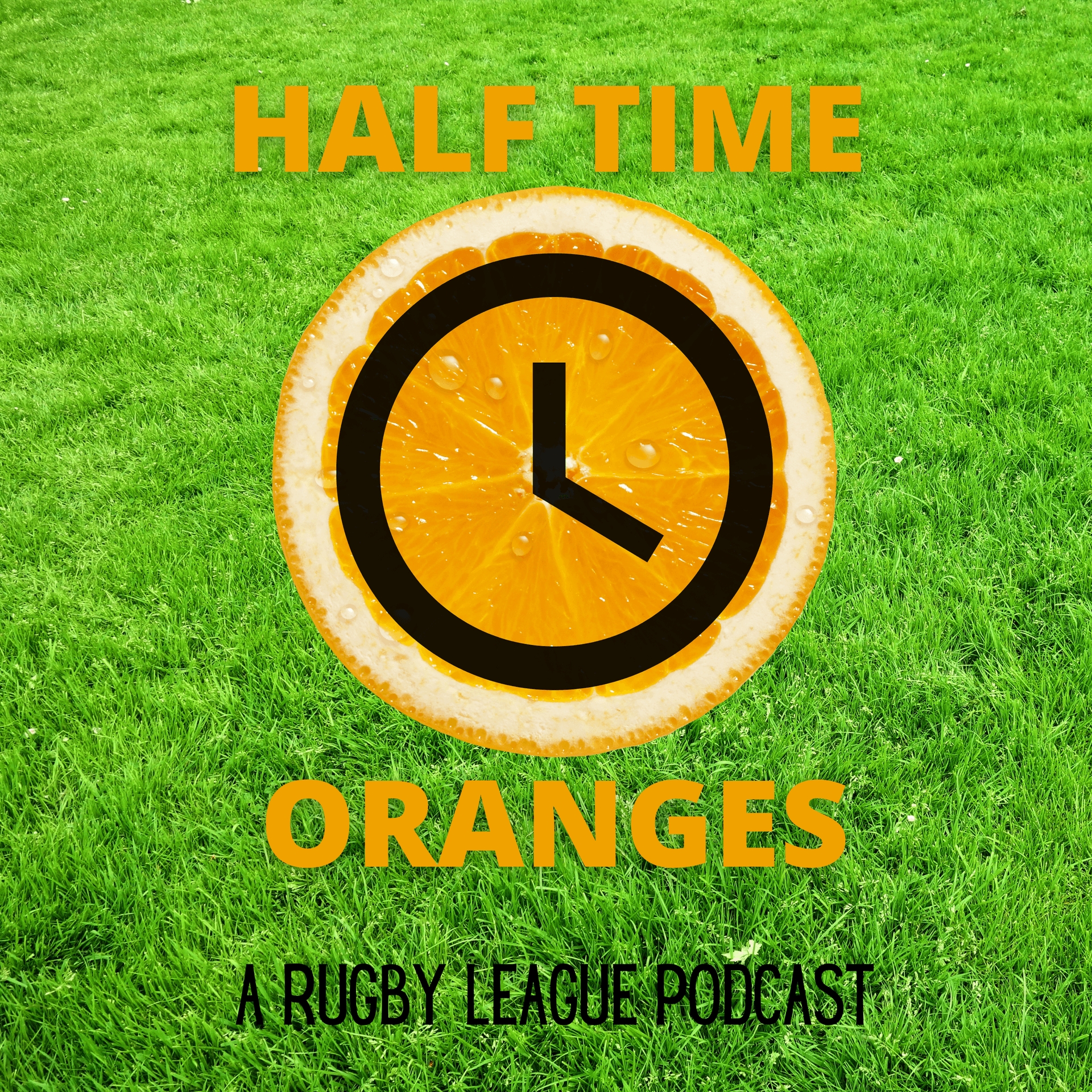 Episode 19 - Halftime Oranges - A Rugby League Podcast - Halftime Oranges cover