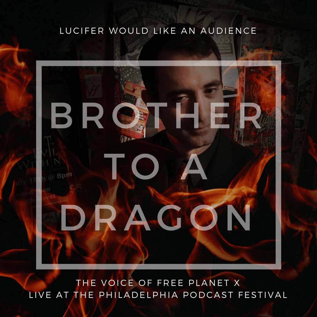 Episode 28 - Brother To A Dragon - The Voice Of Free Planet X cover