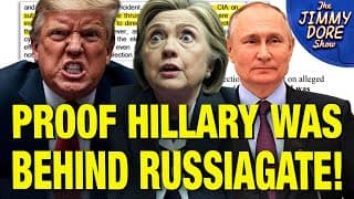 BOMBSHELL! Smoking Gun Email Proves Hillary Invented Fake Russiagate Hoax! - The Jimmy Dore Show cover