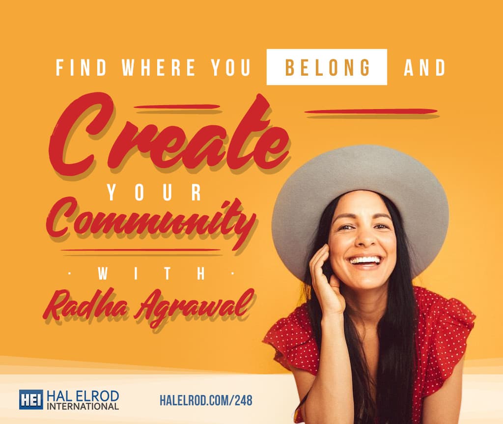 248: Find Where You Belong and Create Your Community with Radha Agrawal - Achieve Your Goals with Hal Elrod cover