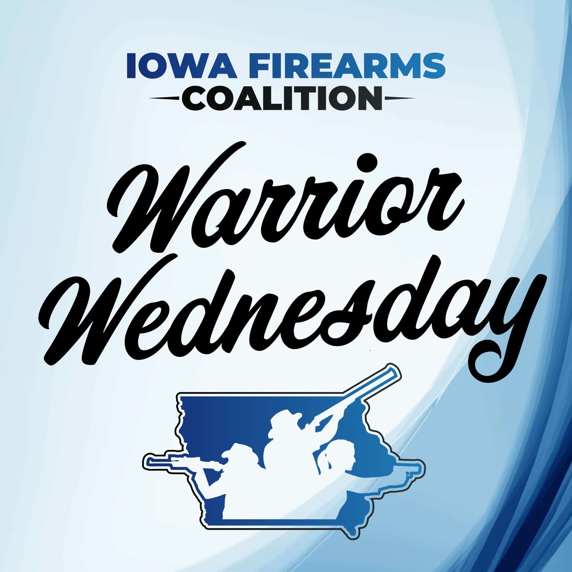 Warrior Wednesday - Iowa Firearms Coalition cover