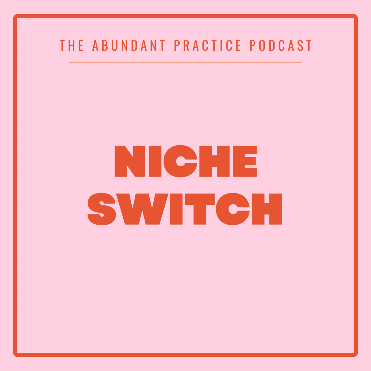 Episode #701: How To Change Niches In Your Private Practice - Abundant Practice Podcast cover