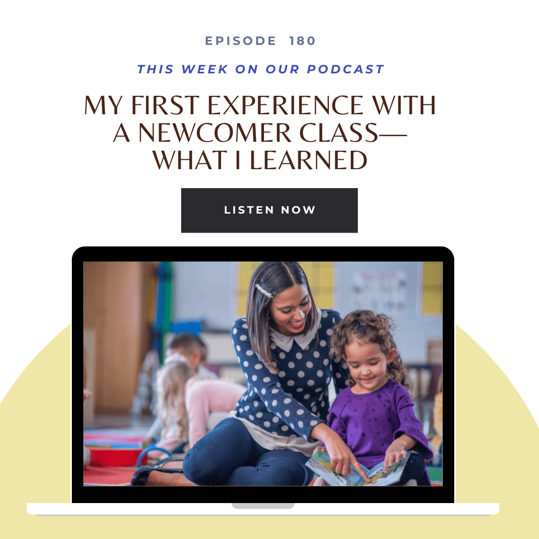 Ep. 180 My First Experience with a Newcomer Class—What I Learned - Adventures in ESL: A Podcast for K-12 ESL Teachers cover