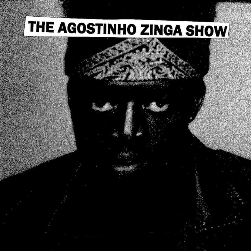 The Agostinho Zinga Show cover