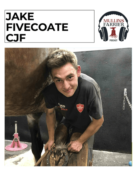 Jake Fivecoate CJF - Mullins Farrier Podcast cover