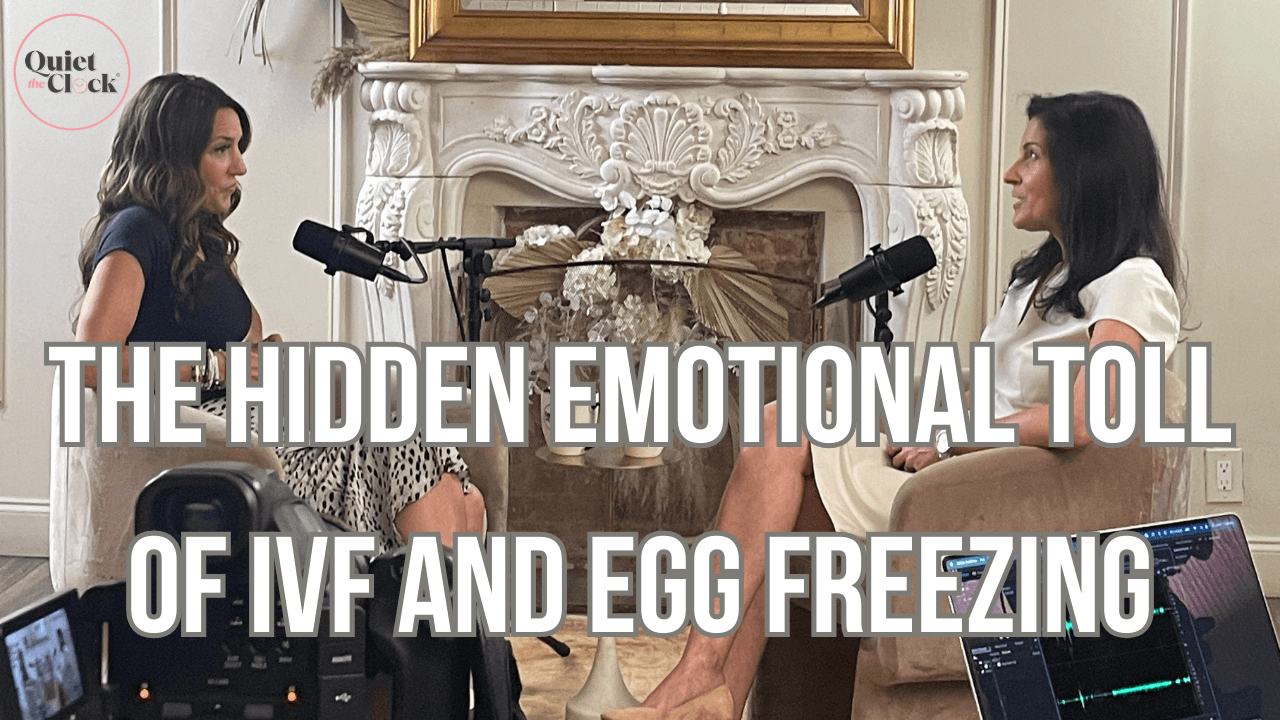 The Hidden Emotional Toll of IVF and Egg Freezing | National Infertility Awareness Week — Quiet The Clock cover