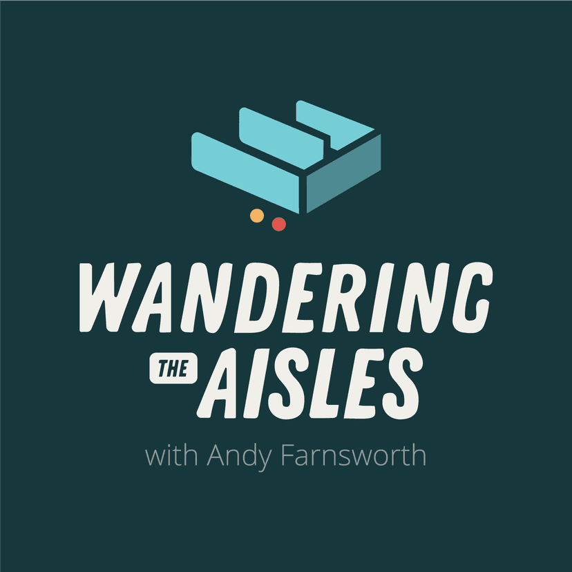 Wandering the Aisles w/ Andy Farnsworth cover