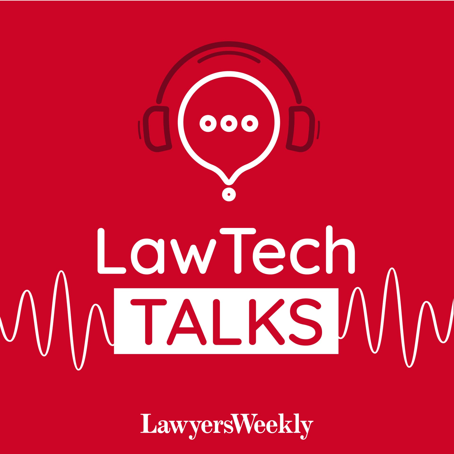 LawTech Talks: The state of legal tech in Australia right now - Lawyers Weekly Podcast Network cover