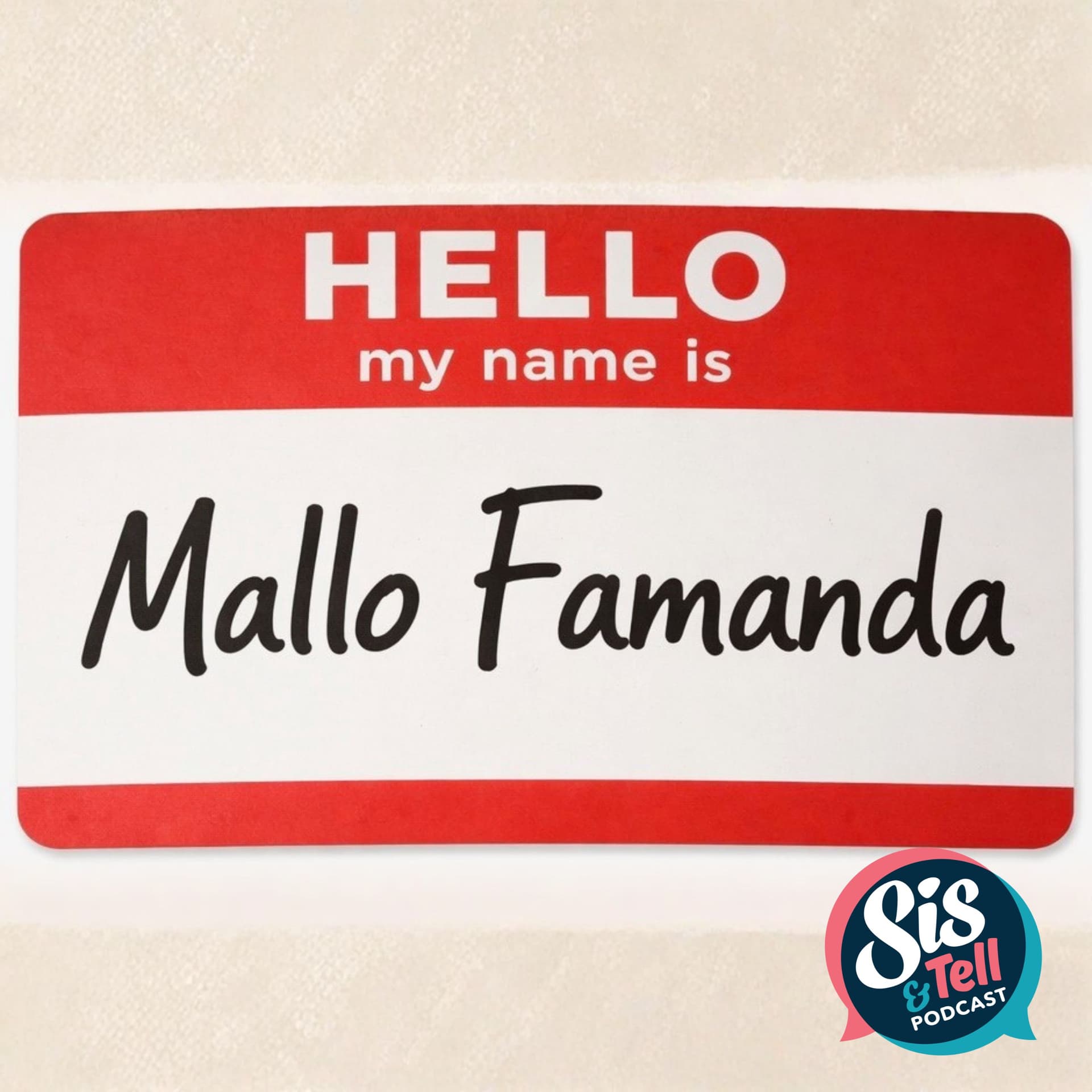 Mallo Famanda - Sis & Tell Podcast cover