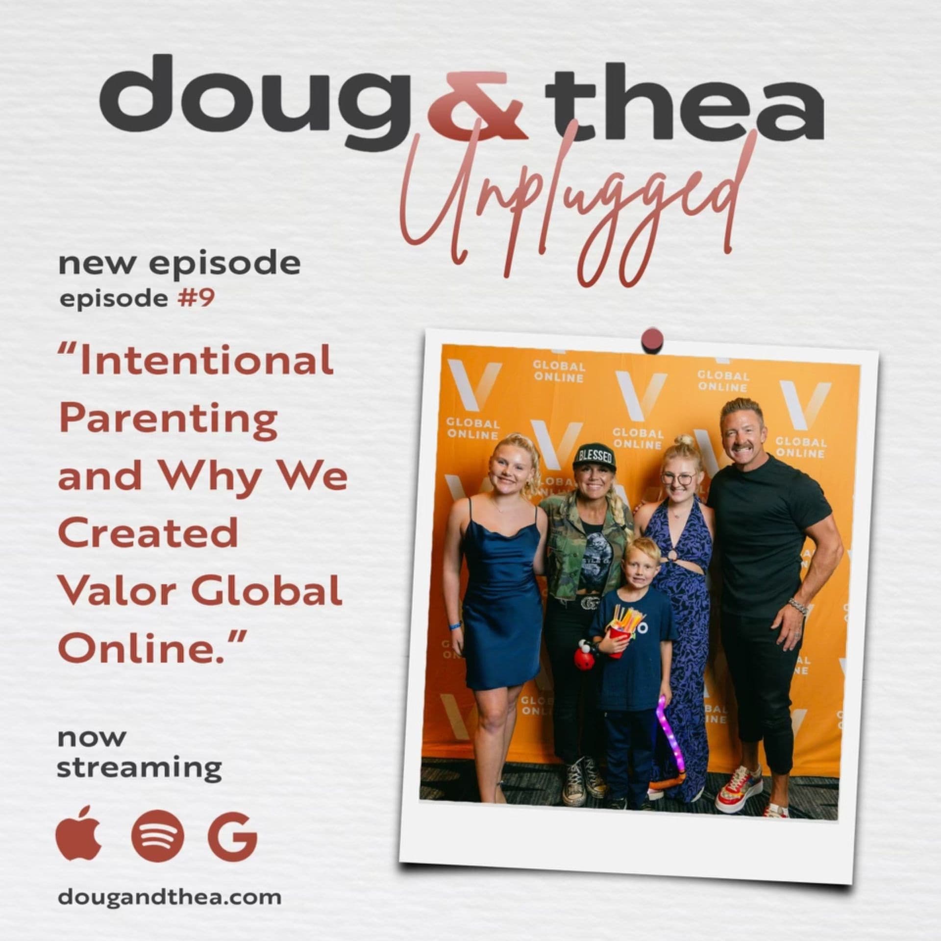 Ep. 9: Intentional Parenting & Why We Created Valor Global Online - Doug & Thea Unplugged cover