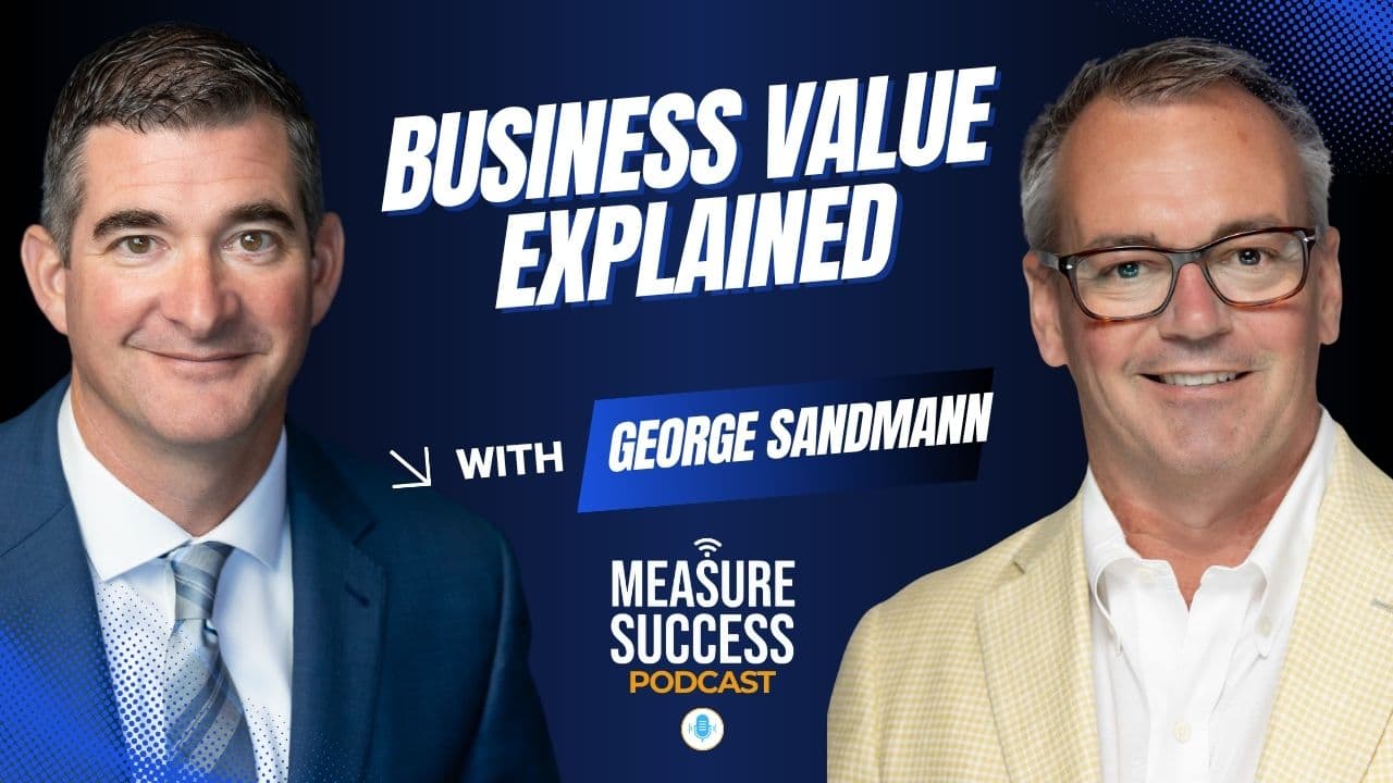 From Revenue to Real Business Value Explained - Measure Success Podcast cover