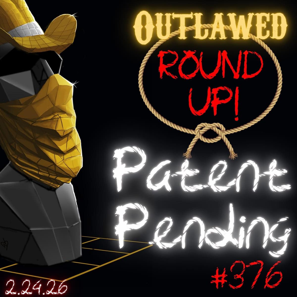 #376 - Outlawed Round Up 2.24.26 Patent Pending | Chevaliers de Sangrael - Grimerica Outlawed cover