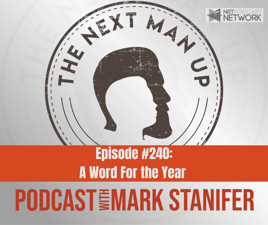 TNMU #240: A Word For the Year — The Next Man Up | Equipping Fathers | Raising Men cover