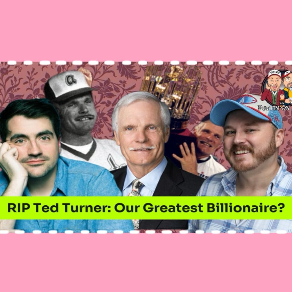 RIP Ted Turner: Our Greatest Billionaire? - Puttin' On Airs cover