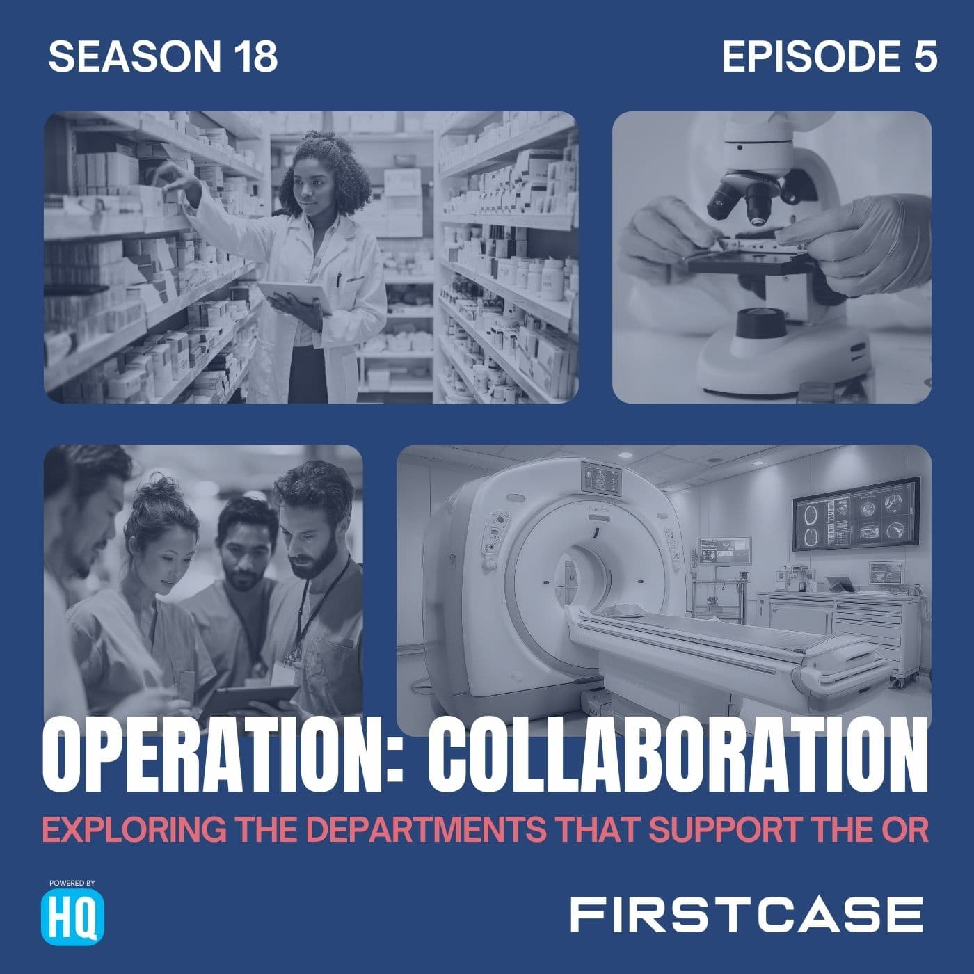 Operation Collaboration: Pharmacy - Medication Safety in Motion - First Case Podcast cover