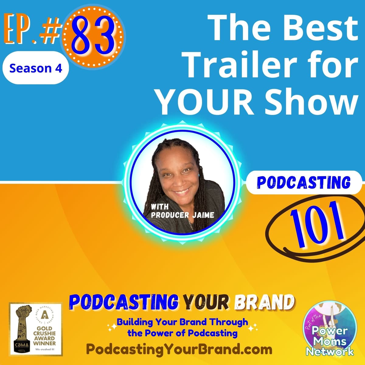 Episode 83: The Best Trailer for YOUR Show (Podcasting 101) - Podcasting Your Brand cover
