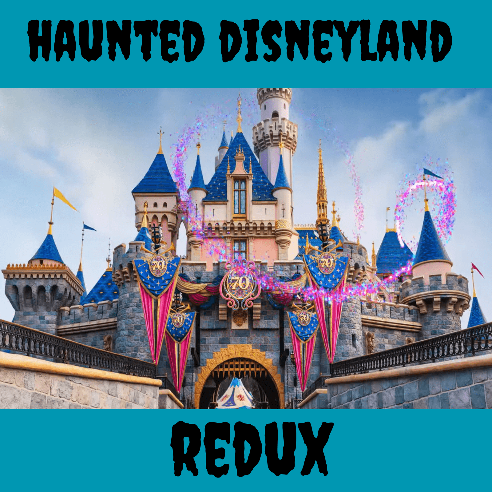 Haunted Disneyland Redux - History Goes Bump: Ghost Tours For The Mind cover