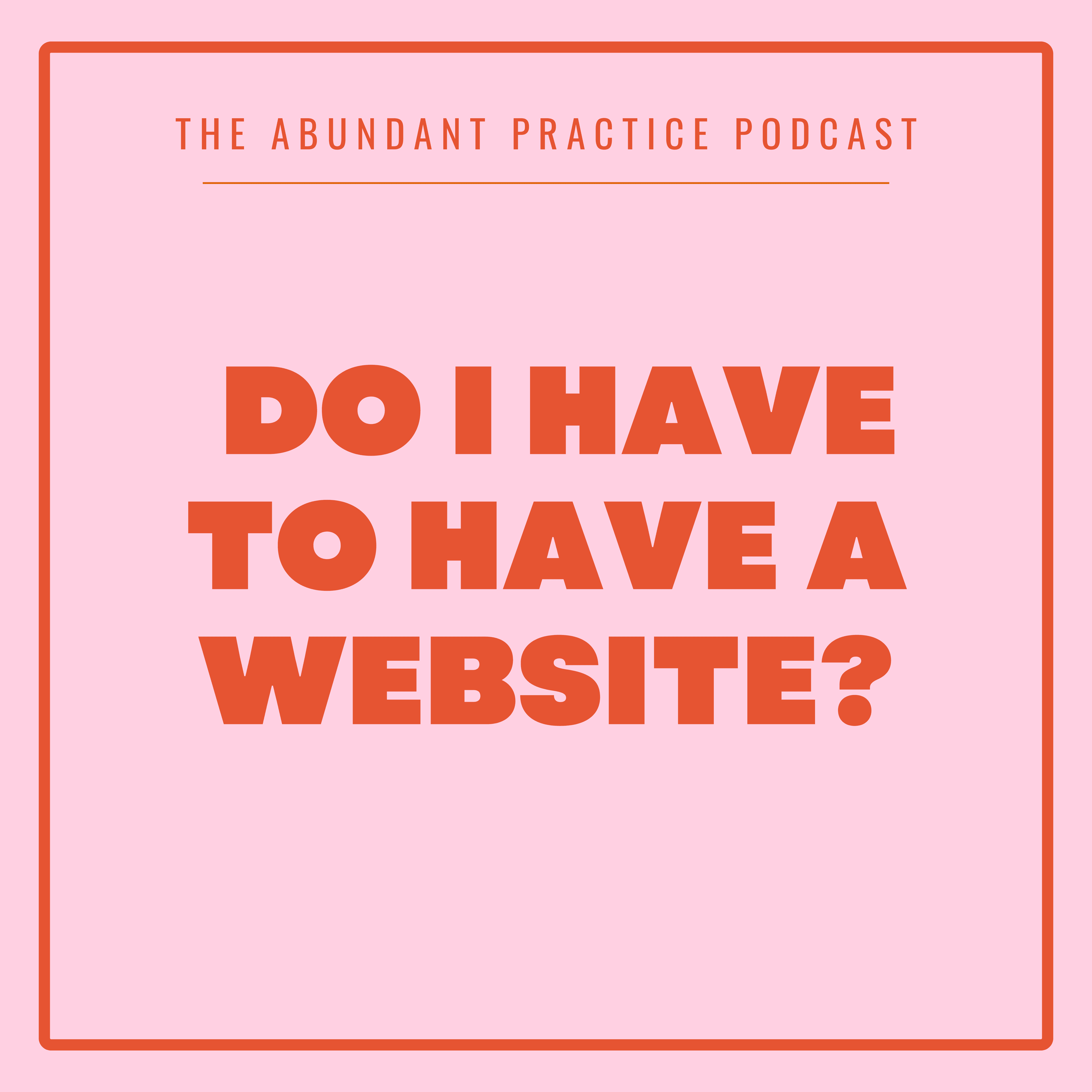 Episode #722: Building A Private Practice Website Doesn't Have To Suck - Abundant Practice Podcast cover