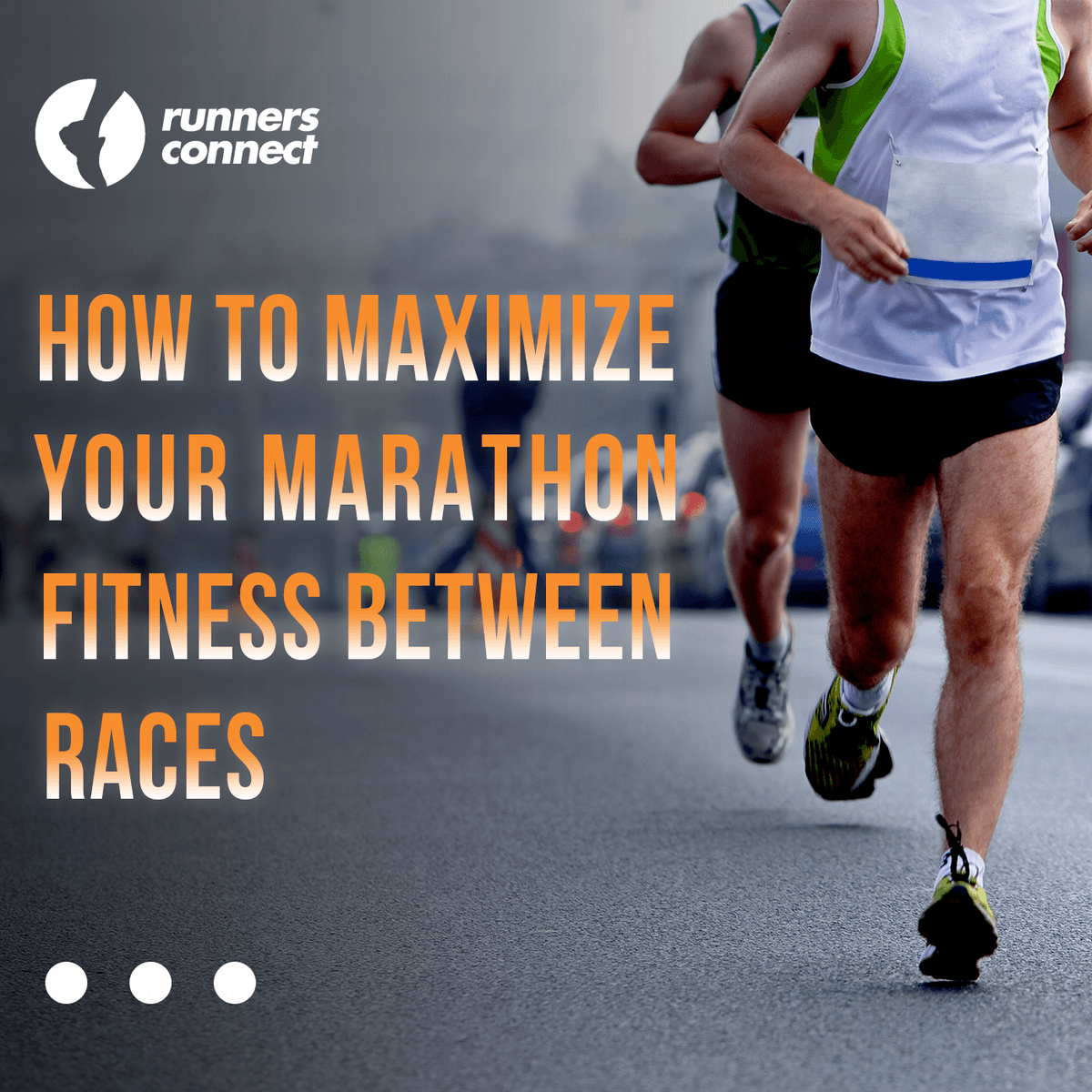 How to Maximize Your Marathon Fitness Between Races - Run to the Top Podcast | The Ultimate Guide to Running cover