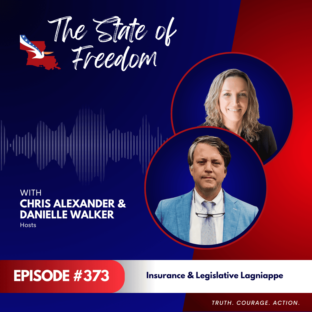 Insurance & Legislative Lagniappe with Chris & Danielle | Ep. 373 - The State of Freedom cover