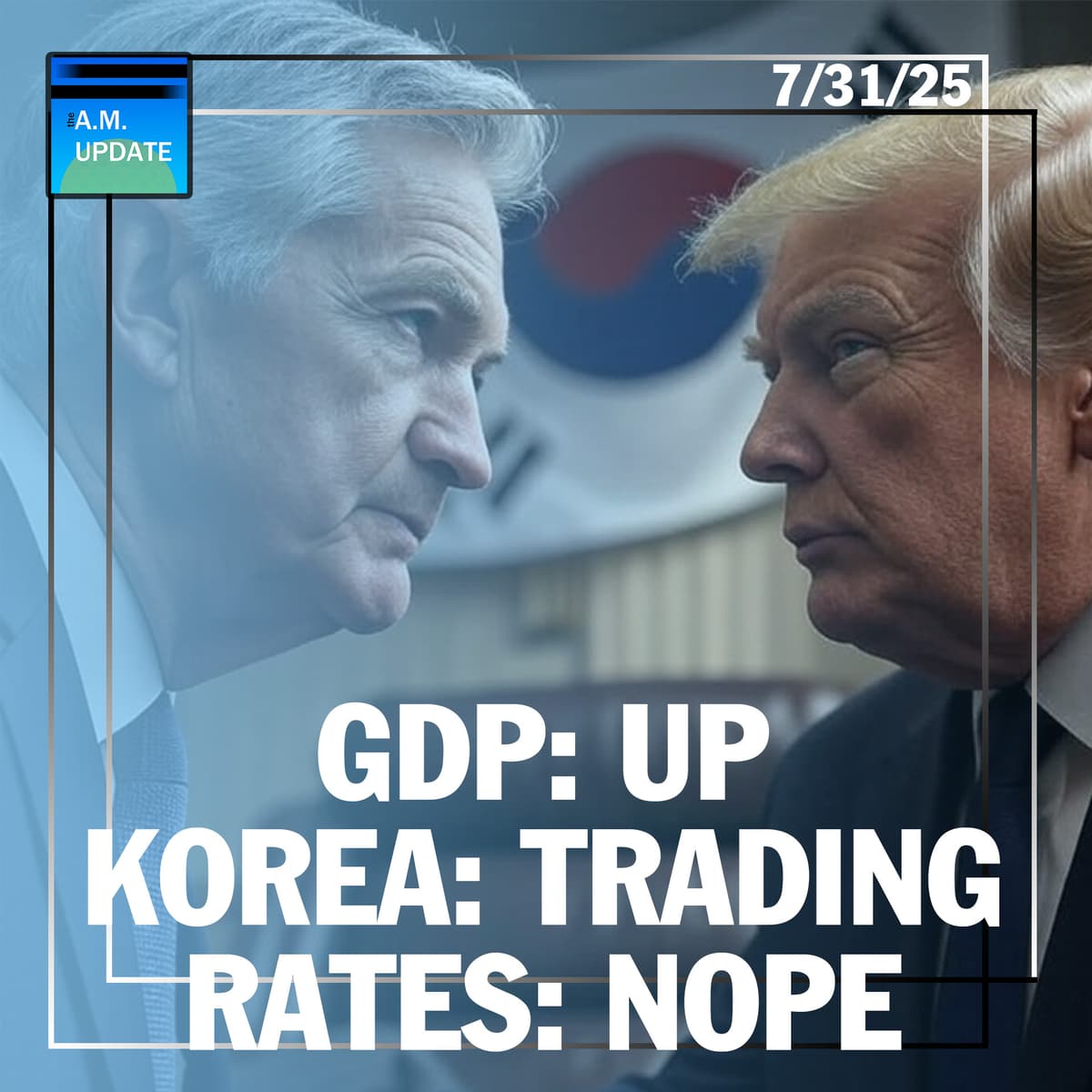 YUGE Economic News Day | You'll Never Guess Who Came Out AGAINST Insider Trading | 7/31/25 - The A.M. Update cover