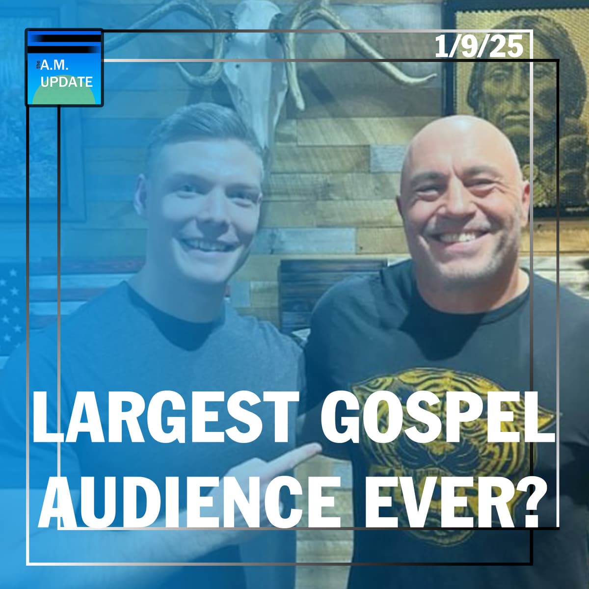 Fanning the D.I.E. Flames | Rogan Hears the Gospel | 1/9/25 - The A.M. Update cover