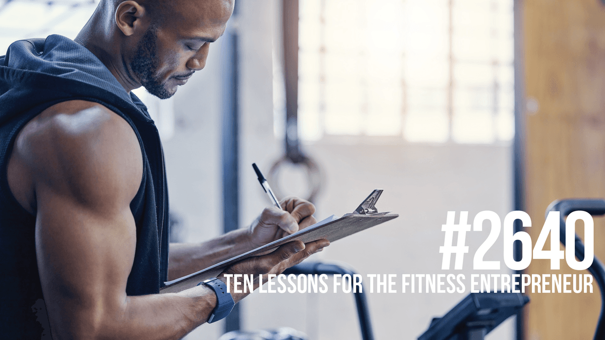 2640: Ten Lessons for the Fitness Entrepreneur - Mind Pump: Raw Fitness Truth cover