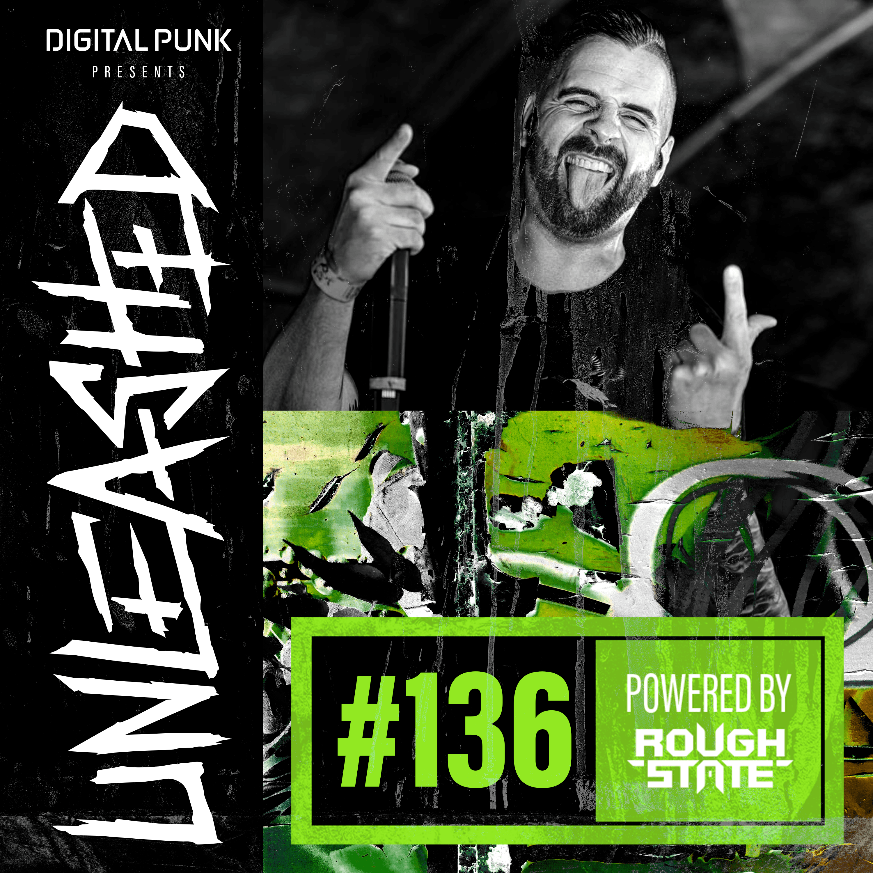 136 | Digital Punk - Unleashed Powered By Roughstate - Unleashed by Digital Punk cover