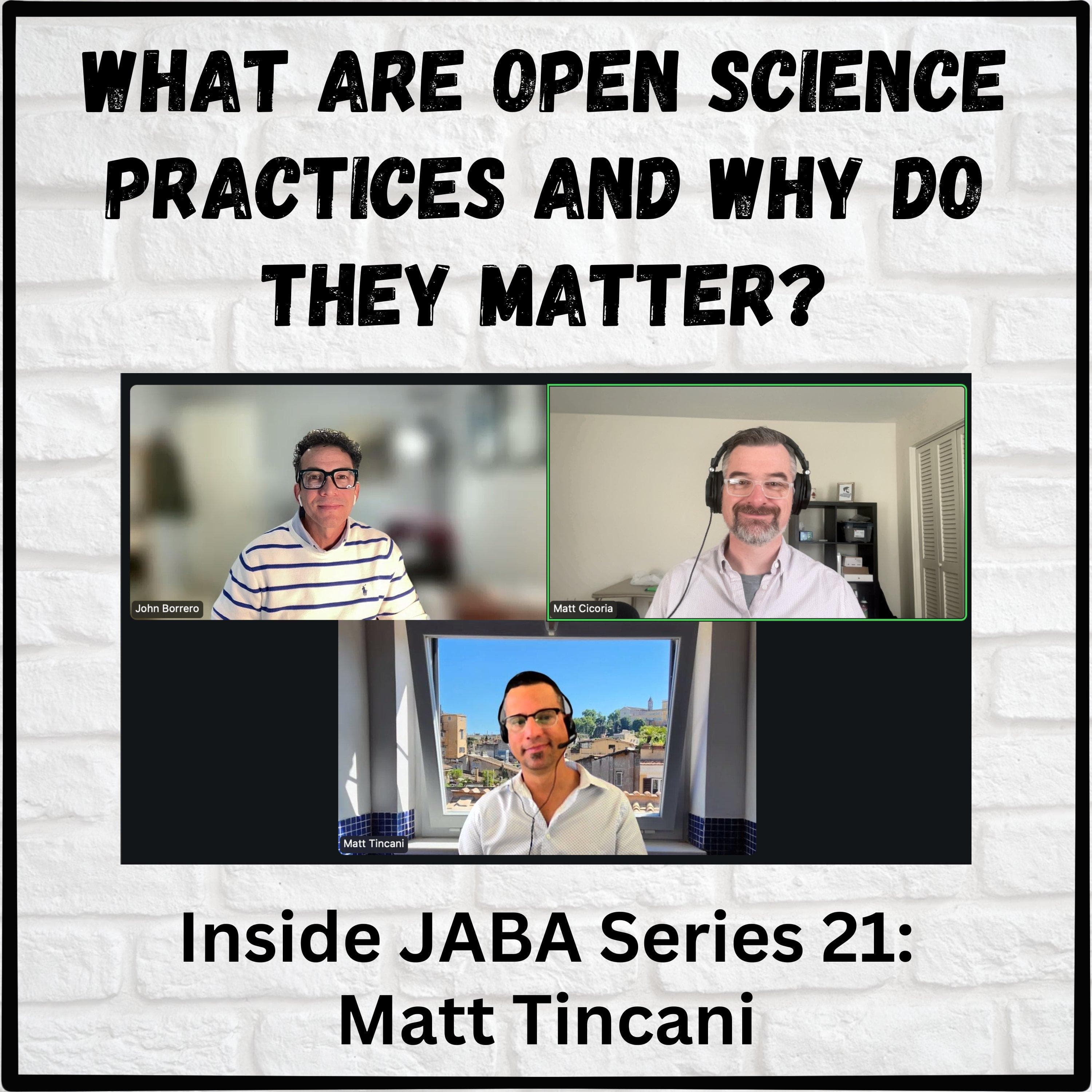 What are Open Science Practices and Why do they Matter? Inside JABA 21 - The Behavioral Observations Podcast with Matt Cicoria cover