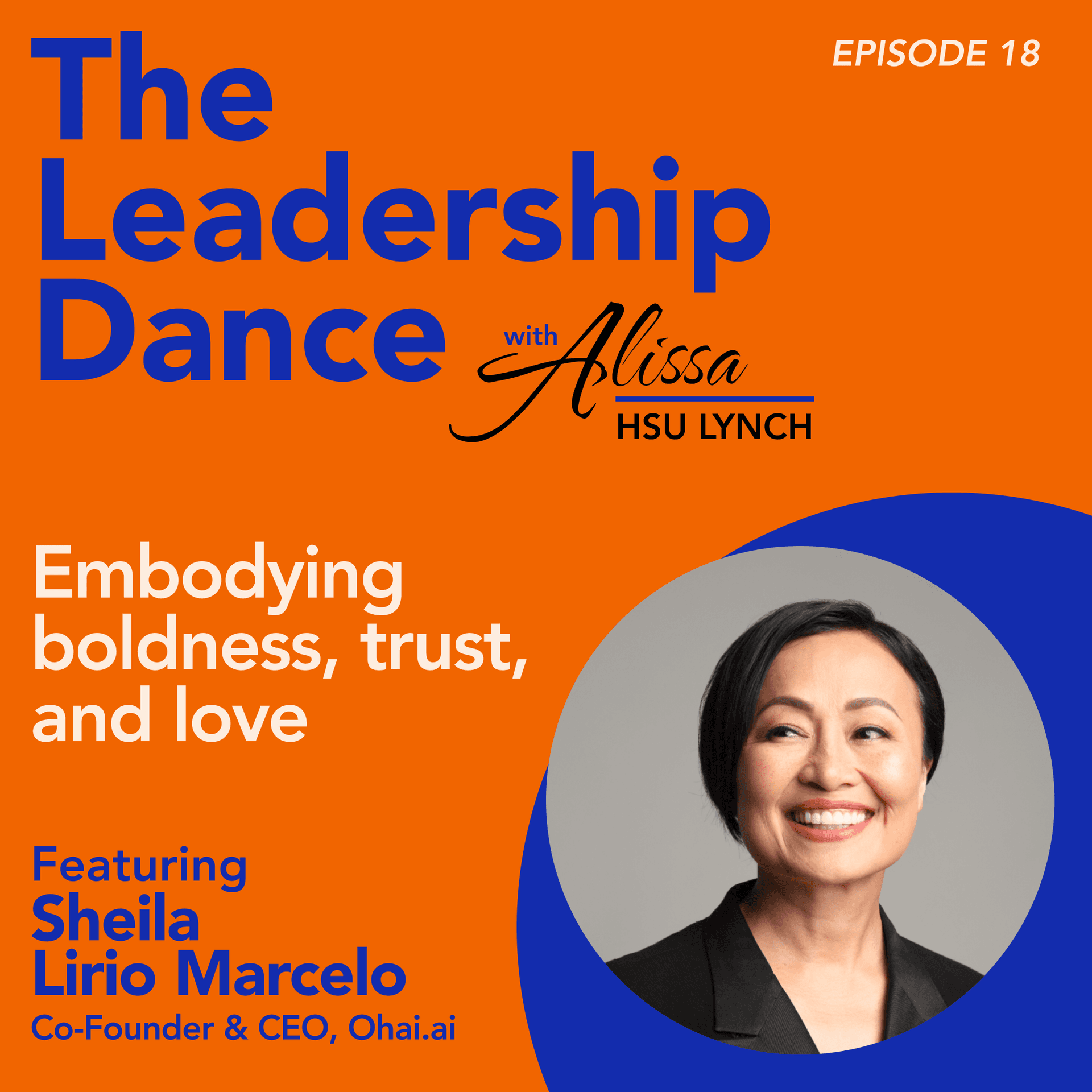 Ep. 18: Embodying boldness, trust, and love, with Sheila Lirio Marcelo - The Leadership Dance cover