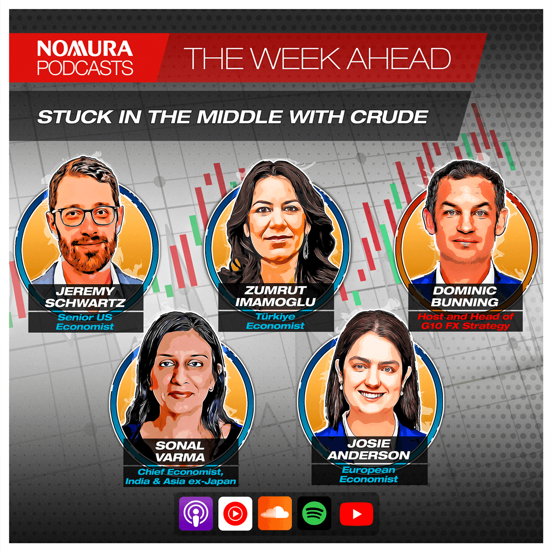The Week Ahead – Stuck In The Middle With Crude - Nomura – The Week Ahead cover