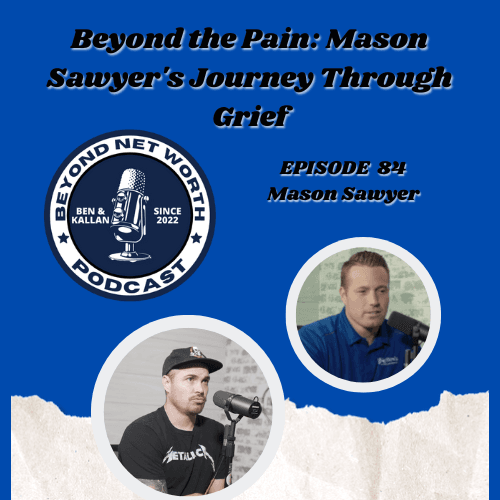 Beyond the Pain: Mason Sawyer's Journey Through Grief — The Bigger Life Podcast cover
