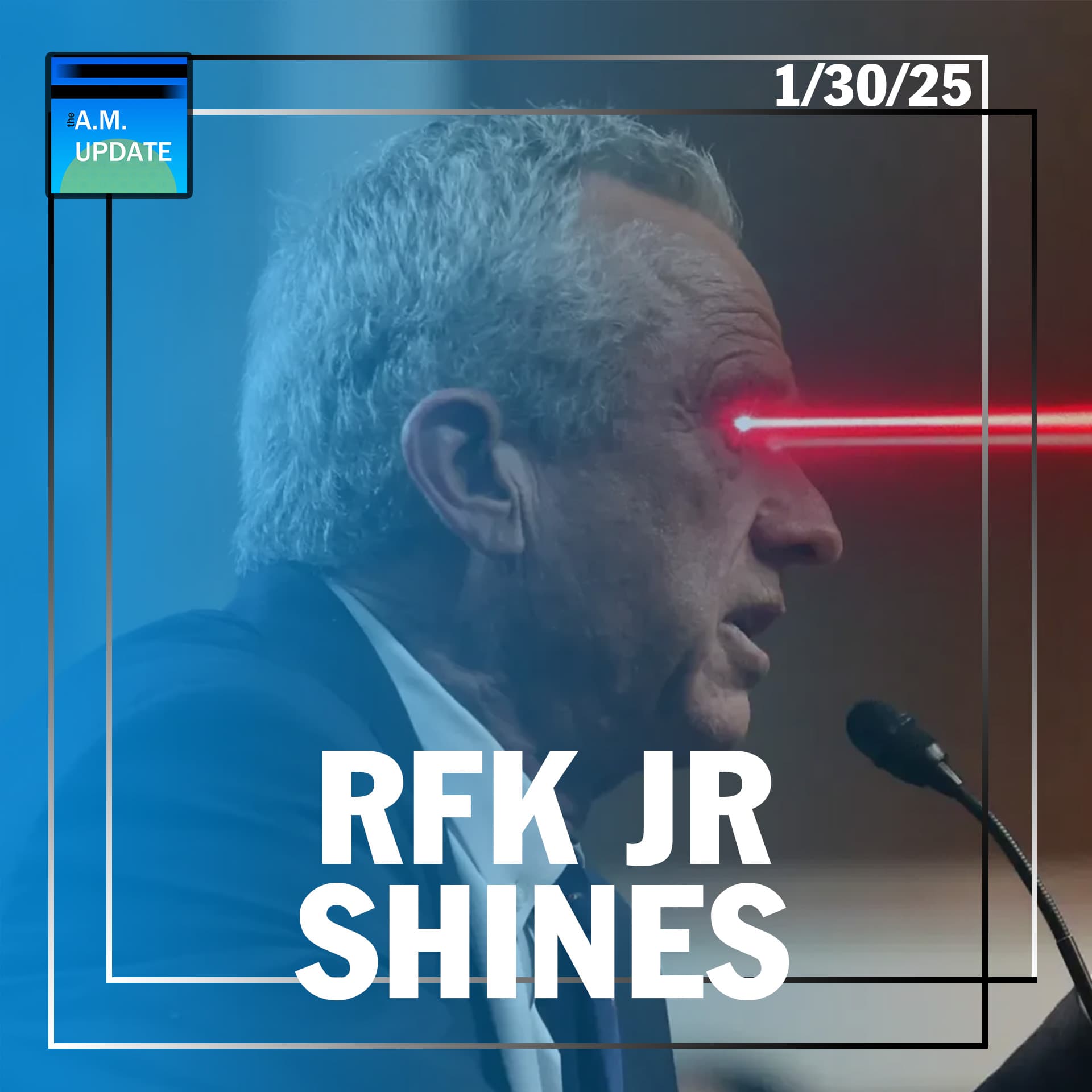 Trump Signs LANDMARK Legislation | RFK Jr. Spars With Pharma Shills | 1/30/25 — The A.M. Update cover
