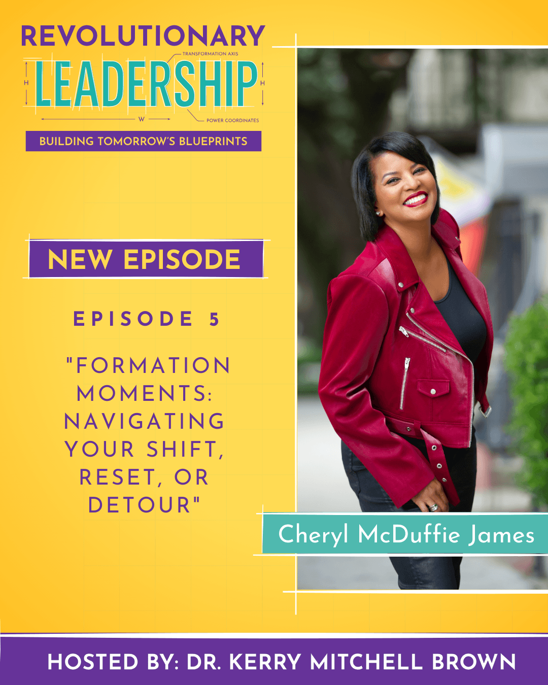 Formation Moments: Navigating Your Shift, Reset, or Detour with Cheryl McDuffie James - Revolutionary Leadership with Dr. Kerry Mitchell Brown cover