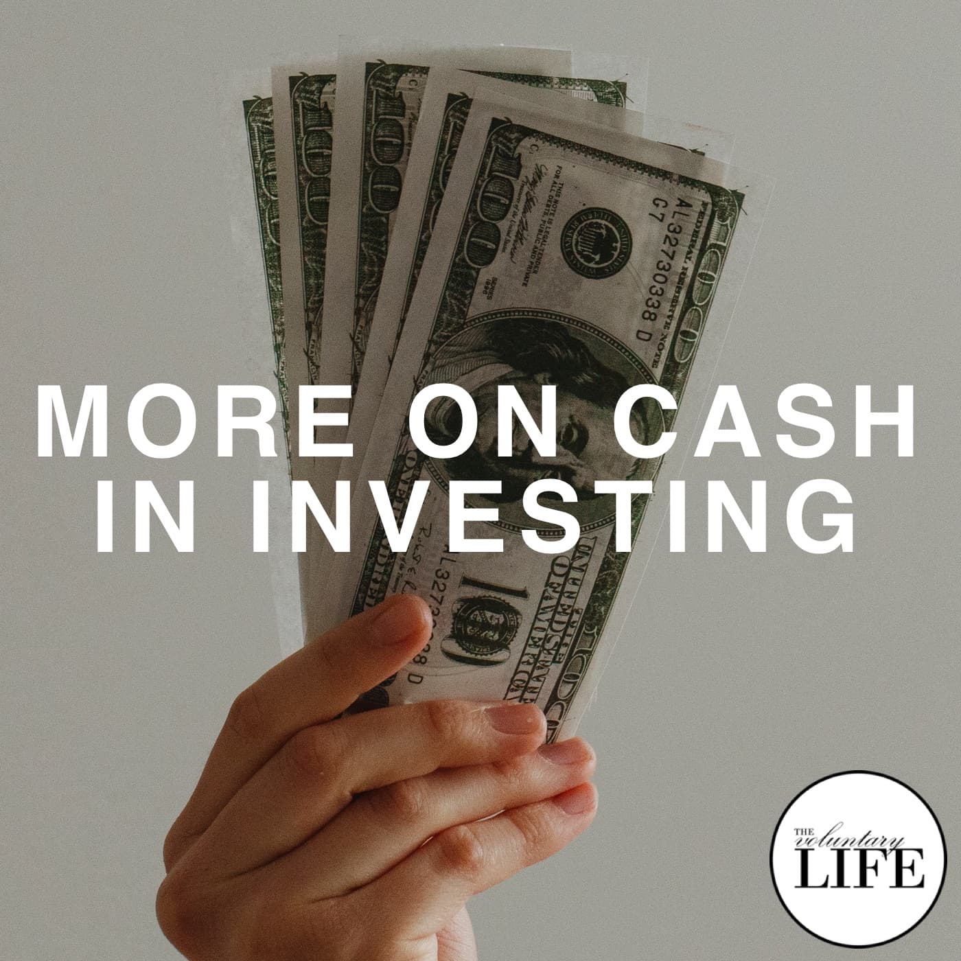 Bonus Episode 3: More On Cash In Investing - The Voluntary Life cover