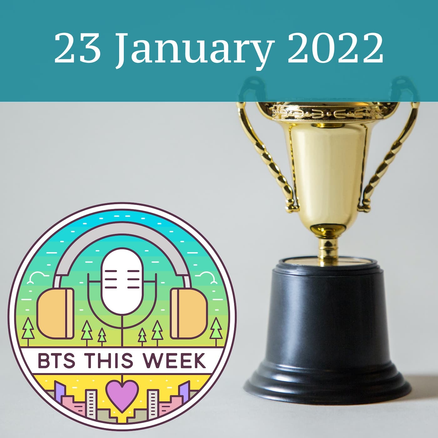 23 January 2022: Always setting records - BTS This Week cover