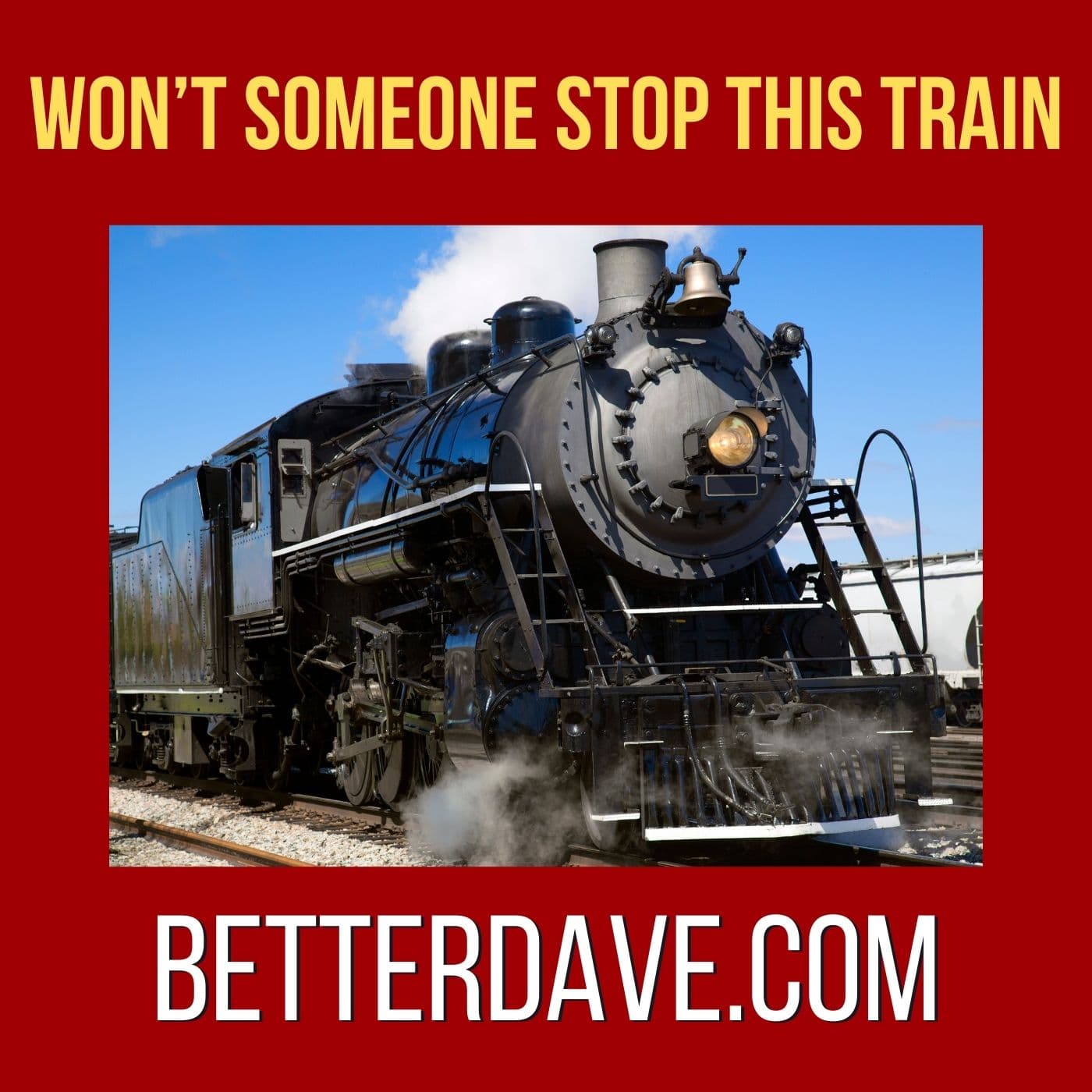 Someone Stop This Train - Building a Better Dave cover