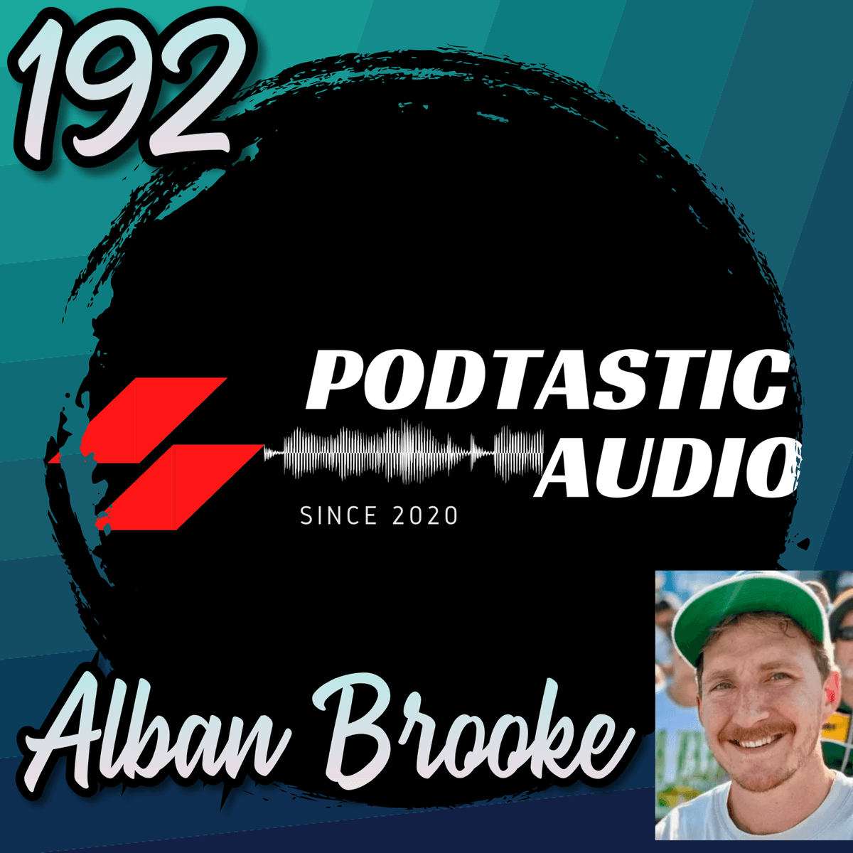 192 | From Lawyer to Podcasting Pro: Alban Brooke's Journey & Buzzsprout Insights - Podtastic Audio: Crafting Compelling Content with Crystal Clear Audio for Indie Podcasters cover