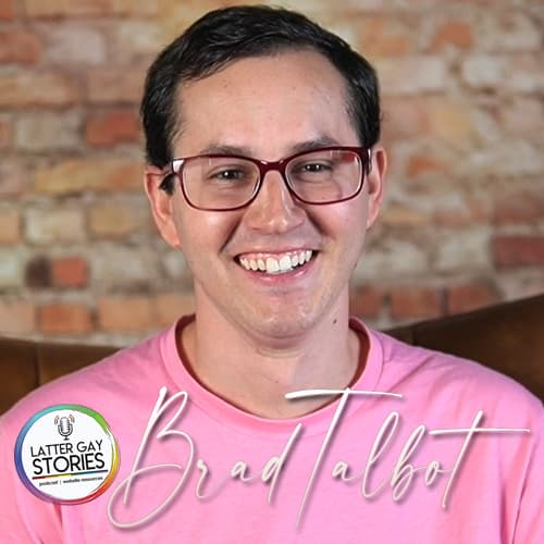 180: Brad Talbot | I Colored The BYU Campus in Rainbow - Latter Gay Stories cover