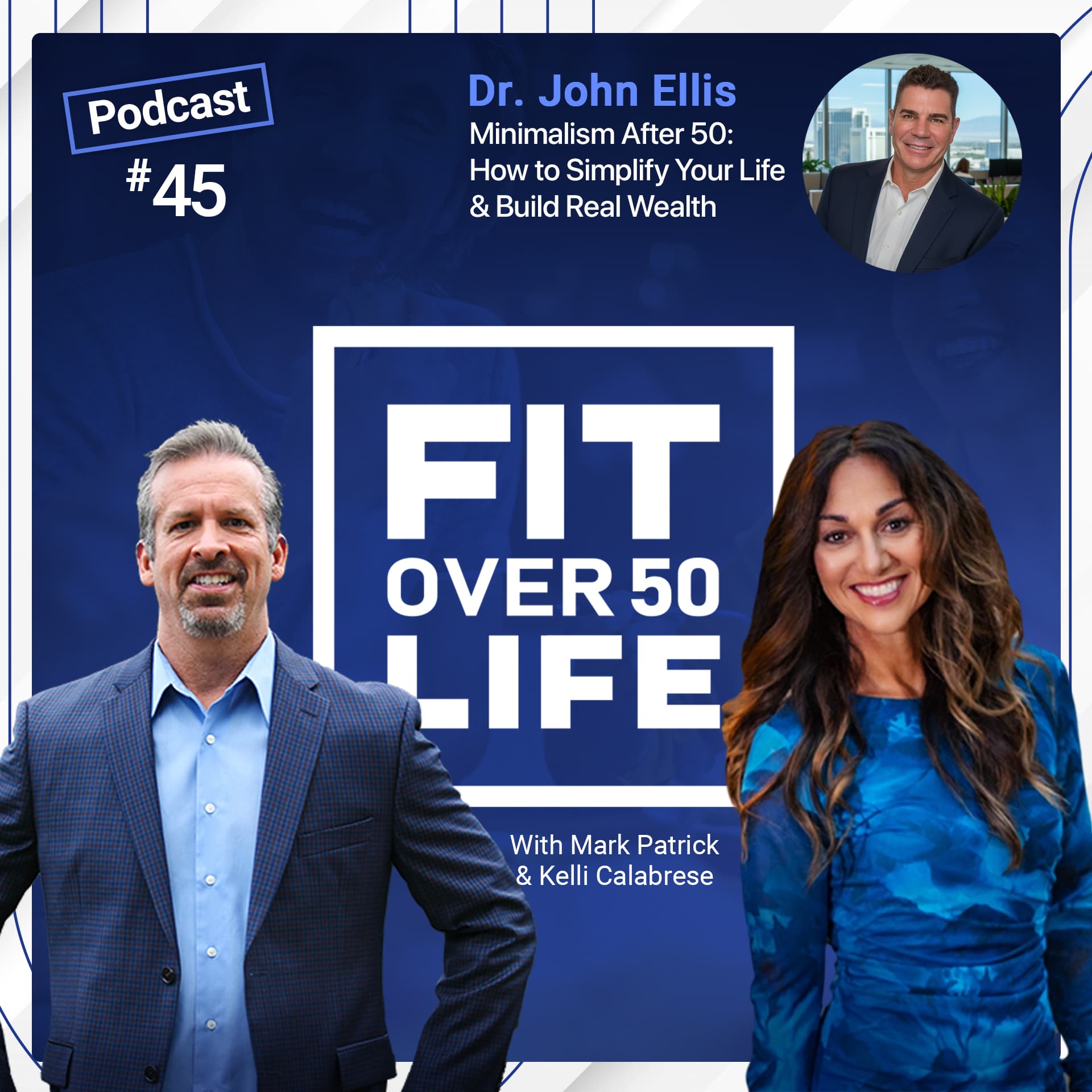 Minimalism After 50: How to Simplify Your Life & Build Real Wealth |  Dr. John Ellis - Fit Over 50 Life cover