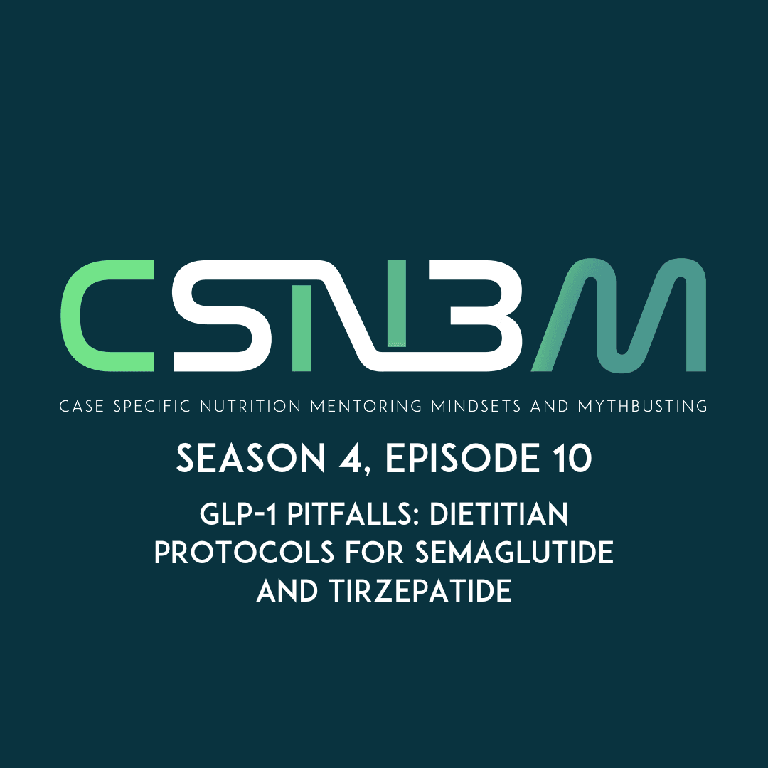 GLP-1 Pitfalls: Dietitian Protocols for Semaglutide and Tirzepatide - The Case Specific Podcast cover