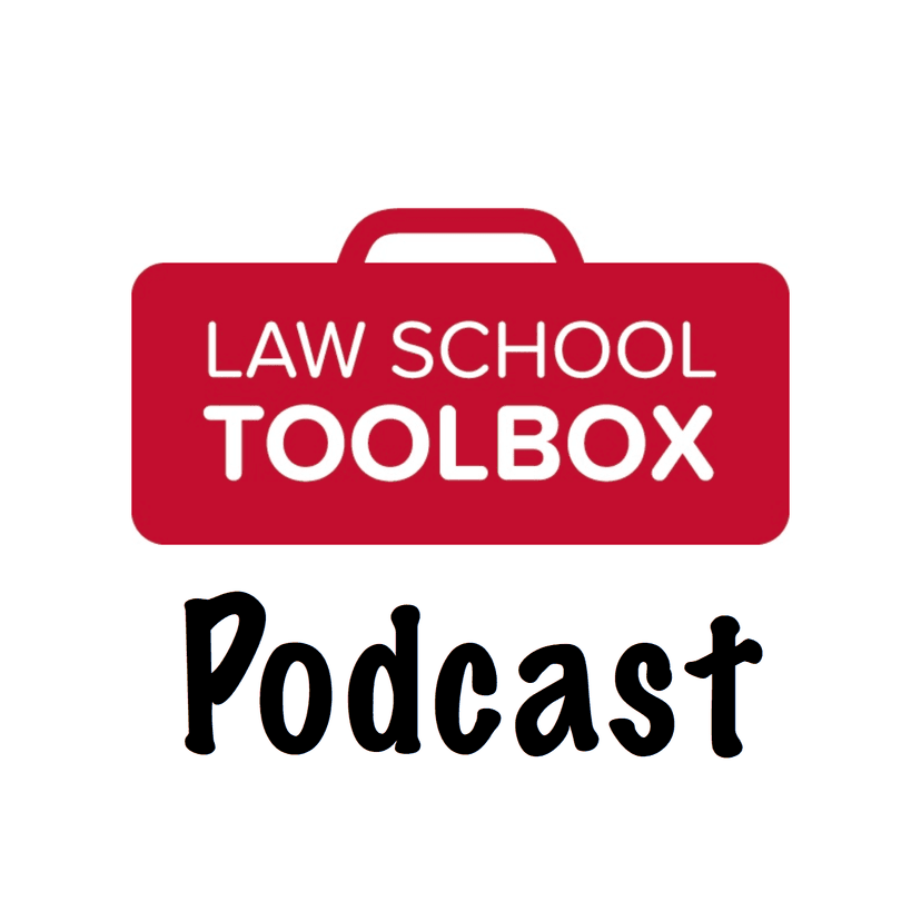 The Law School Toolbox Podcast: Tools for Law Students from 1L to the Bar Exam, and Beyond cover