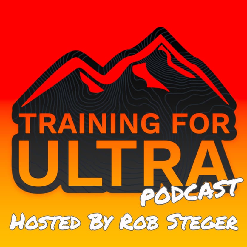 The Training For Ultra Podcast with Rob Steger cover