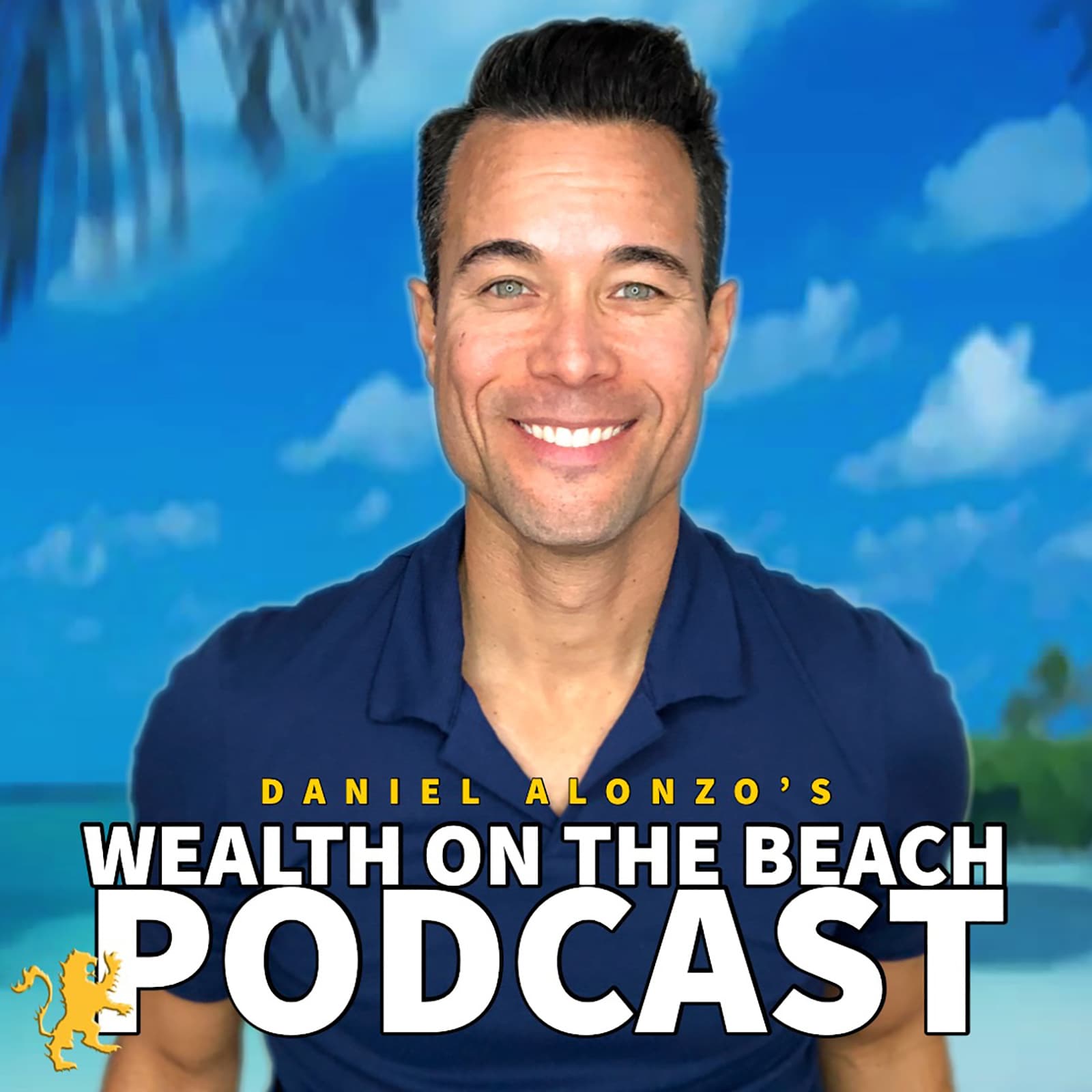 Daniel Alonzo's Wealth On The Beach Podcast cover