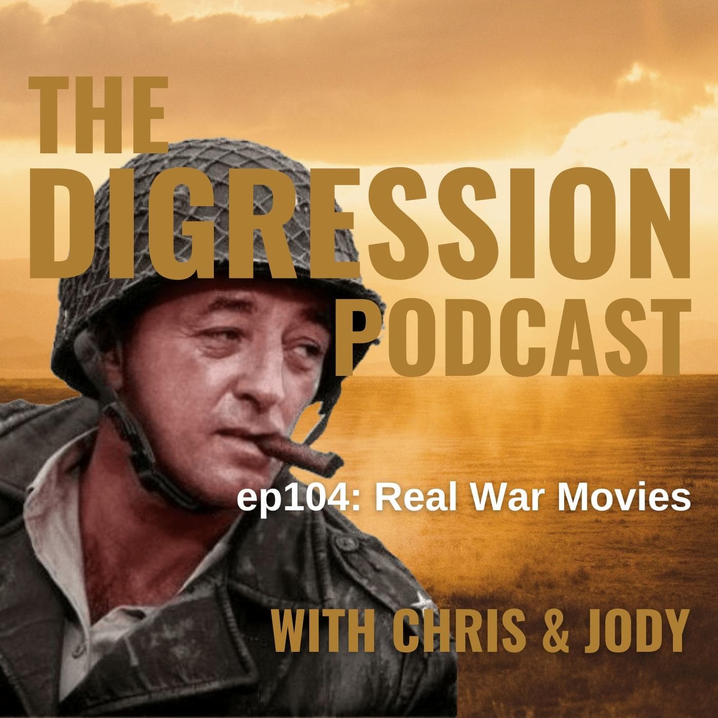 104. Real War Movies - The Digression Podcast cover