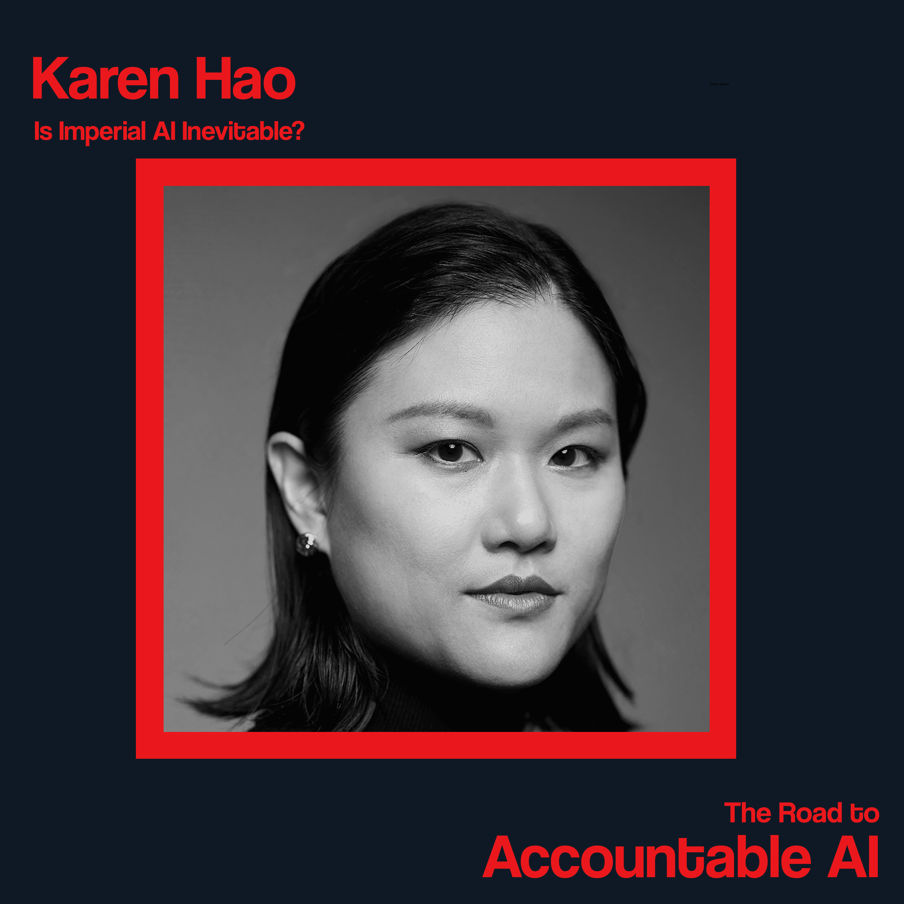 Karen Hao: Is Imperial AI Inevitable? - The Road to Accountable AI cover